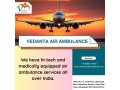 low-fare-air-ambulance-with-full-medical-system-in-lucknow-via-vedanta-small-0